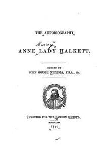 Autobiography of Anne Lady Halkett