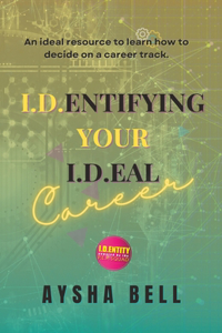 I.D.entifying Your I.D.eal Career