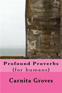 Profound Proverbs