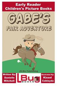 Gabe's Fair Adventure - Early Reader - Children's Picture Books