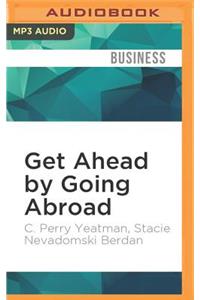 Get Ahead by Going Abroad