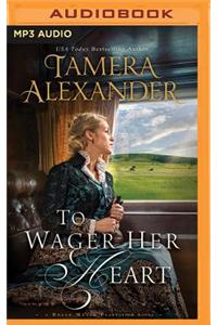 To Wager Her Heart