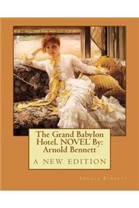 The Grand Babylon Hotel. NOVEL By