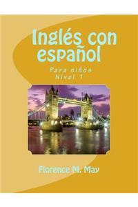 Ingles Con Espanol. English with Spanish