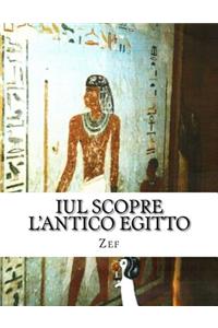 Iul scopre l'Antico Egitto