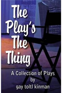 The Play's The Thing