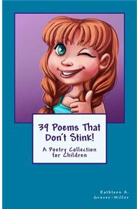 39 Poems That Don't Stink!