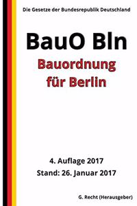 Bauordnung für Berlin (BauO Bln), 4. Auflage 2017