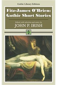 Fitz-james Obrien: Gothic Short Stories (Gothic Library Editions)