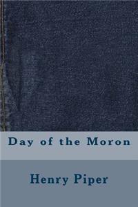 Day of the Moron