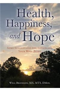 Health, Happiness, and Hope