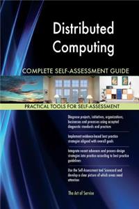 Distributed Computing Complete Self-Assessment Guide