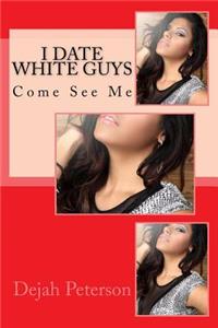 I Date White Guys