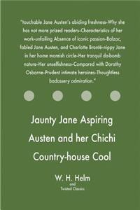 Jaunty Jane Aspiring Austen and her Chichi Country-house Cool Comedy