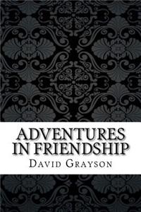 Adventures in Friendship