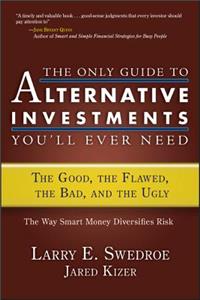 Only Guide to Alternative Investments You'll Ever Need