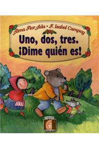 Uno, Dos, Tres. Dime Quien Es!