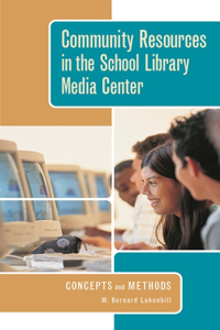 Community Resources in the School Library Media Center