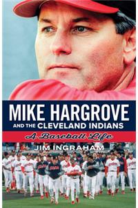 Mike Hargrove and the Cleveland Indians