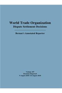 World Trade Organization Dispute Settlement Decisions: Bernan's Annotated Reporter