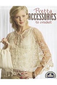 Pretty Accessories to Crochet