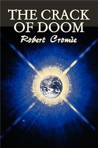The Crack of Doom by Robert Cromie, Science Fiction, Adventure