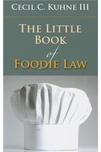 The Little Book of Foodie Law