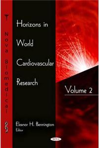 Horizons in World Cardiovascular Research