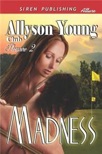 Madness [Club Pleasure 2] (Siren Publishing Allure)