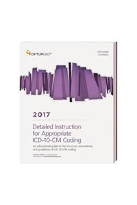 Detailed Instruction for Appropriate ICD-10-CM Coding 2017