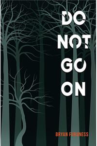 Do Not Go on