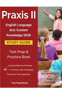 Praxis II English Language Arts Content Knowledge 5038 Study Guide