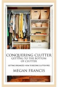 Conquering Clutter- Getting to the Bottom of Clutter