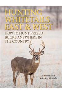 Hunting Whitetails East & West