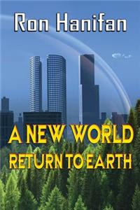 A New World: Return to Earth