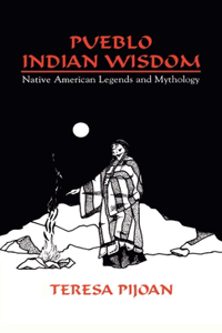 Pueblo Indian Wisdom