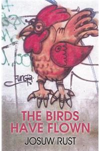 The Birds Have Flown