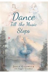 Dance Till the Music Stops