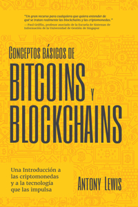 Conceptos basicos de Bitcoins y Blockchains