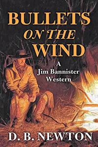 Bullets on the Wind