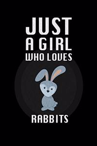 Just A Girl Who Loves Rabbits