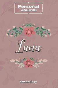 Lucia Notebook Journal Personal Diary Personalized Name 120 pages Lined (6x9 inches) (15x23cm)