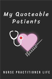 Nurse Practitioner Life My Quoteable Patients