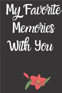 My Favorite Memories With You notebook