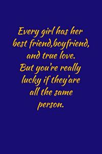 every girl has her best friend, boyfriend, and true love. but you're really lucky if they are all the same person.
