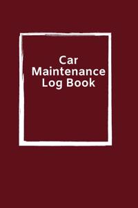 Car Maintenance Log Book: Simple Vehicle Automotive Repair and Maintenance Log For Car, Truck, Motorcycle with Mileage Record, and Expense Log To track oil change. Small For 