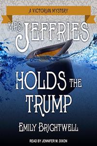 Mrs. Jeffries Holds the Trump Lib/E