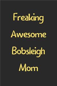 Freaking Awesome Bobsleigh Mom