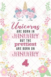 Unicorns Are Born In January But The Prettiest Are Born On January 4