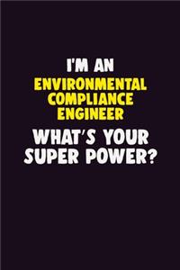 I'M An Environmental Compliance Engineer, What's Your Super Power?